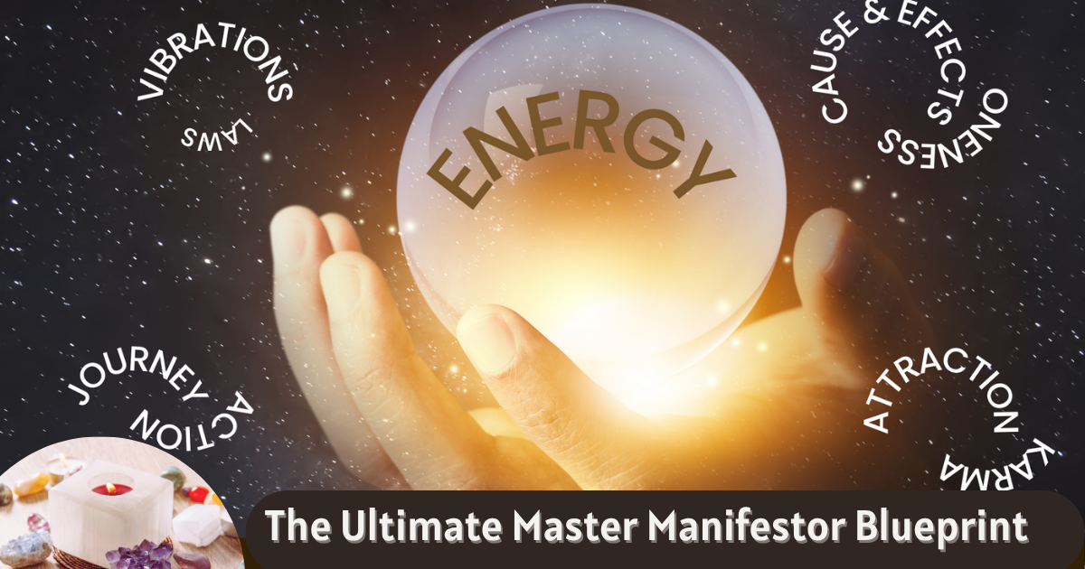 The Ultimate Master Manifestation Blueprint